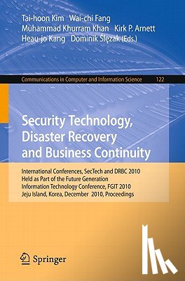 Wai-chi Fang, Muhammad Khurram Khan, Kirk P. Arnett, Heau-jo Kang - Security Technology, Disaster Recovery and Business Continuity