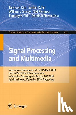 Sankar Kumar Pal, William I. Grosky, Niki Pissinou, Timothy K. Shih - Signal Processing and Multimedia