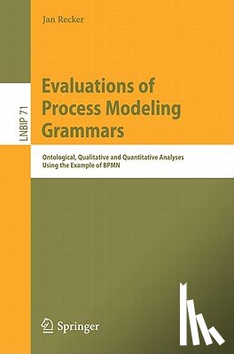 Jan Recker - Evaluations of Process Modeling Grammars