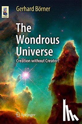 Borner, Gerhard - The Wondrous Universe
