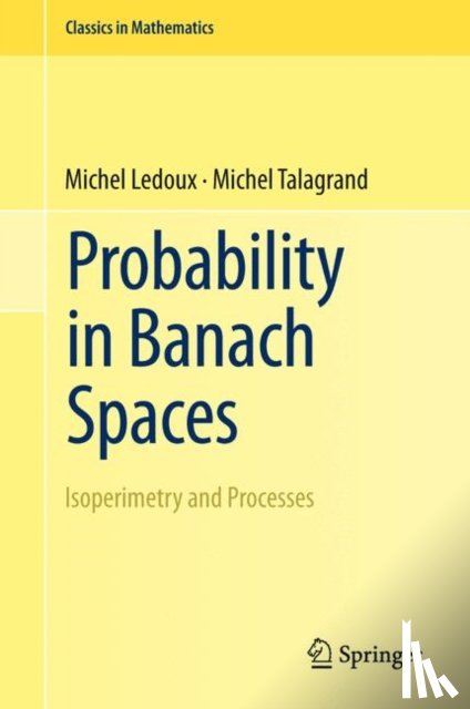 Ledoux, Michel, Talagrand, Michel - Probability in Banach Spaces