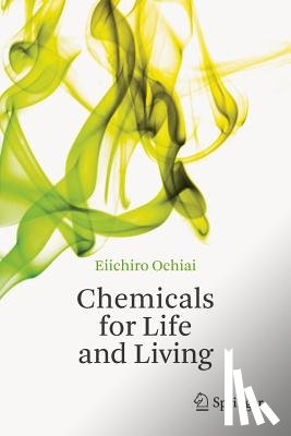 Ochiai, Eiichiro - Chemicals for Life and Living
