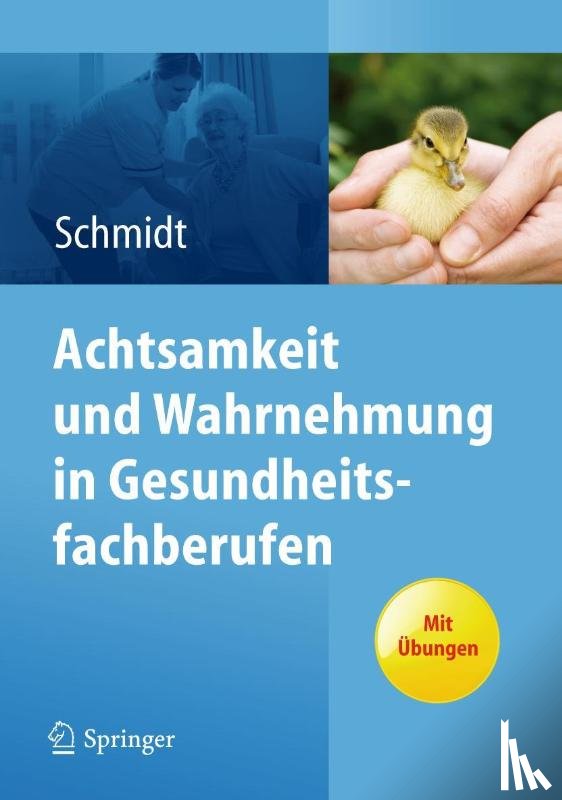Schmidt, Simone - Achtsamkeit und Wahrnehmung in Gesundheitsfachberufen
