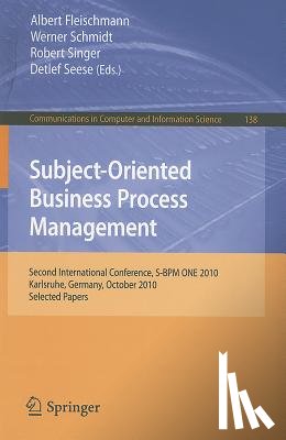 Albert Fleischmann, Werner Schmidt, Robert Singer, Detlef Seese - Subject-Oriented Business Process Management