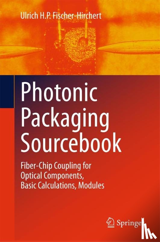 Fischer-Hirchert, Ulrich H. P. - Photonic Packaging Sourcebook