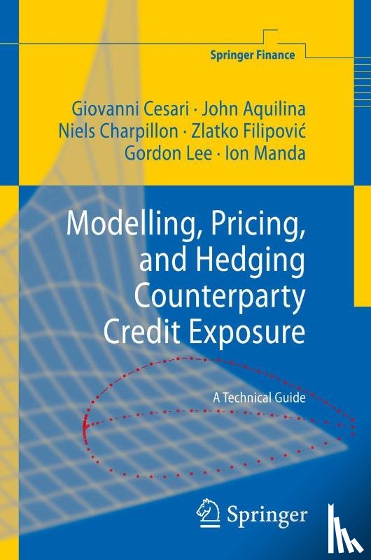 Cesari, Giovanni, Aquilina, John, Charpillon, Niels, Filipovic, Zlatko - Modelling, Pricing, and Hedging Counterparty Credit Exposure