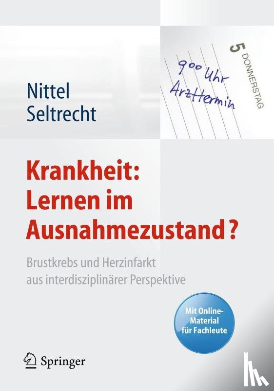 Dieter Nittel, Astrid Seltrecht - Krankheit: Lernen Im Ausnahmezustand?