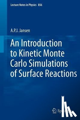 A.P.J. Jansen - An Introduction to Kinetic Monte Carlo Simulations of Surface Reactions