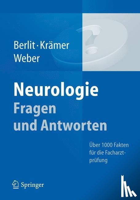Berlit, Peter, Kramer, Markus, Weber, Ralph - Neurologie Fragen und Antworten