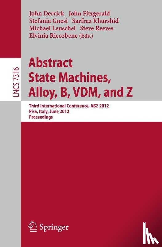 John Derrick, John Fitzgerald, Stefania Gnesi, Sarfraz Khurshid - Abstract State Machines, Alloy, B, VDM, and Z