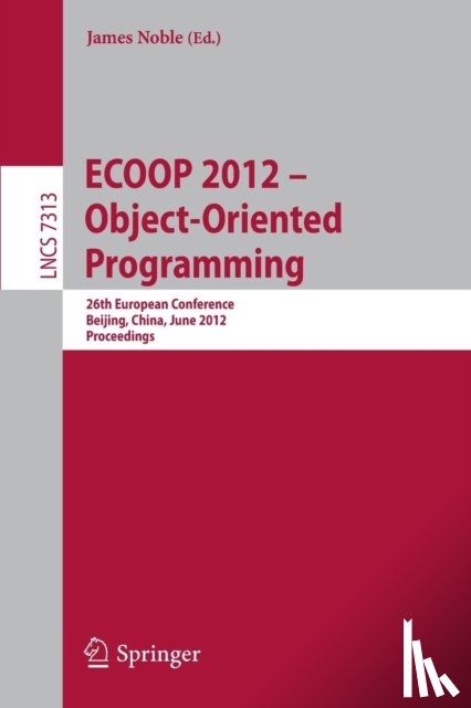 James Noble - ECOOP 2012 -- Object-Oriented Programming