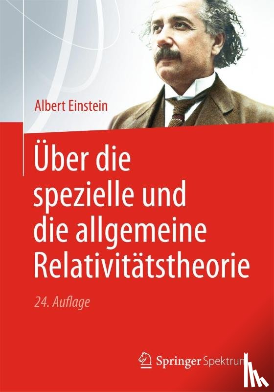 Einstein, Albert - Uber die spezielle und die allgemeine Relativitatstheorie