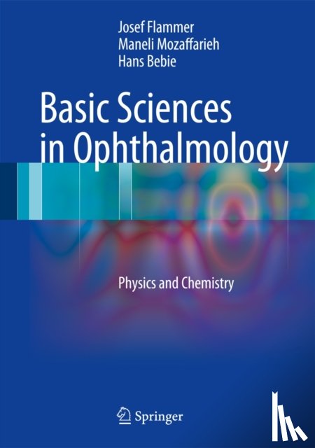 Flammer, Josef, Mozaffarieh, Maneli, Bebie, Hans - Basic Sciences in Ophthalmology