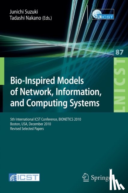 Junichi Suzuki, Tadashi Nakano - Bio-Inspired Models of Network, Information, and Computing Systems