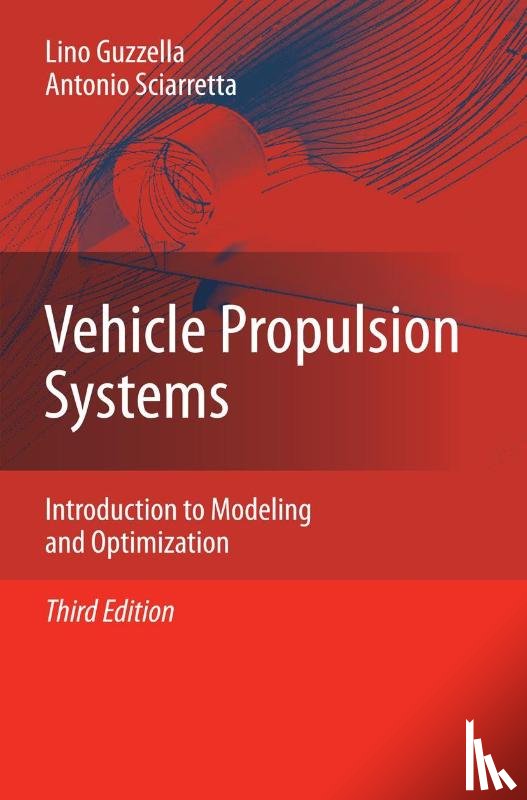 Lino Guzzella, Antonio Sciarretta - Vehicle Propulsion Systems