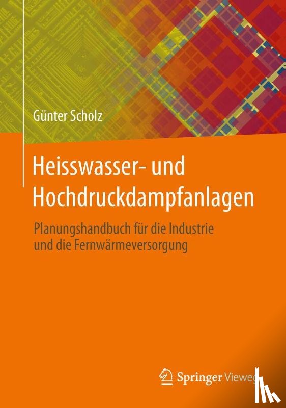 Scholz, Gunter - Heisswasser- Und Hochdruckdampfanlagen
