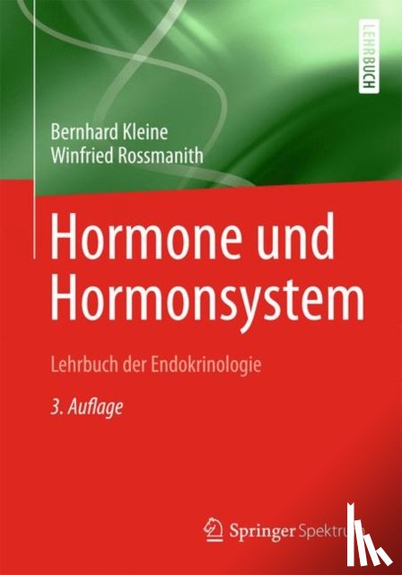 Kleine, Bernhard, Rossmanith, Winfried - Hormone und Hormonsystem - Lehrbuch der Endokrinologie
