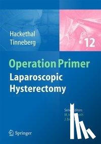 Andreas Hackethal, Hans-Rudolf Tinneberg - Laparoscopic Hysterectomy
