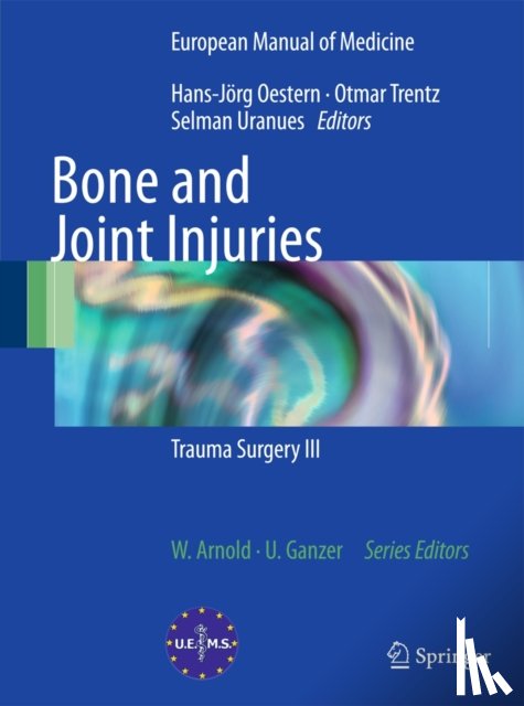 Hans-Joerg Oestern, Otmar Trentz, Selman Uranues - Bone and Joint Injuries