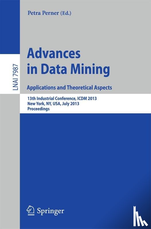 - Advances in Data Mining: Applications and Theoretical Aspects