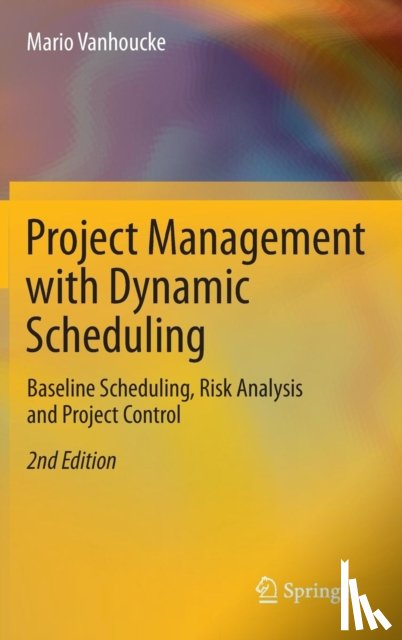 Vanhoucke, Mario - Project Management with Dynamic Scheduling