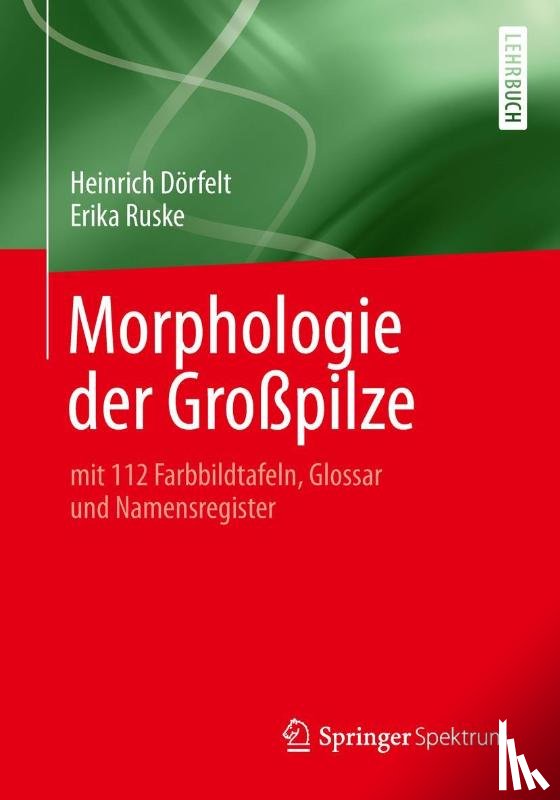 Dorfelt, Heinrich, Ruske, Erika - Morphologie der Gropilze
