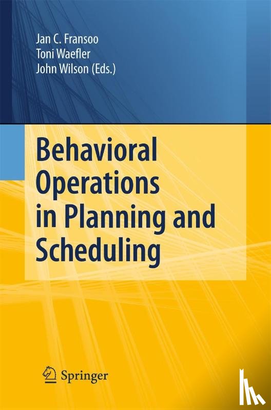  - Behavioral Operations in Planning and Scheduling