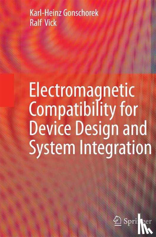 Karl-Heinz Gonschorek, Ralf Vick - Electromagnetic Compatibility for Device Design and System Integration