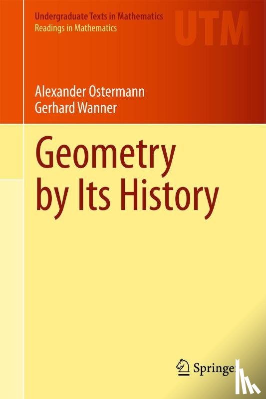 Ostermann, Alexander, Wanner, Gerhard - Geometry by Its History