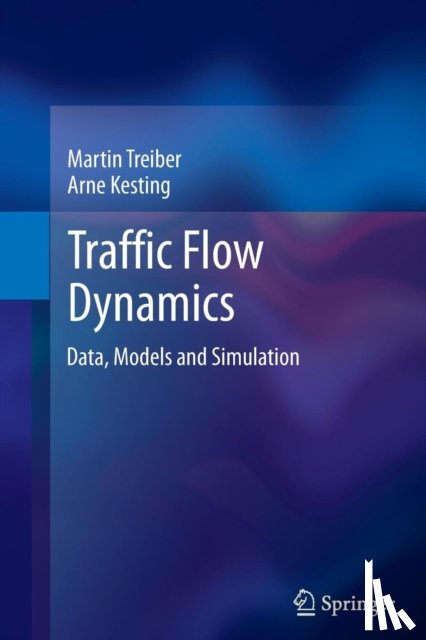 Treiber, Martin, Kesting, Arne - Traffic Flow Dynamics