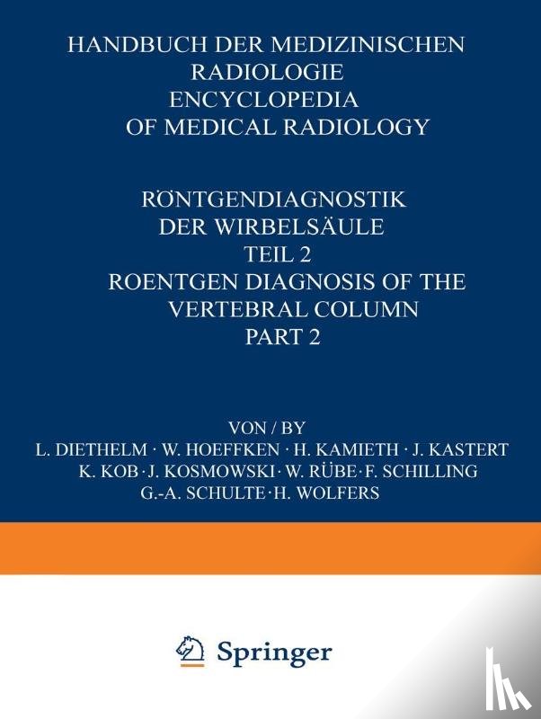 Diethelm, L., Wolfers, H., Hoeffken, W., Kamieth, H. - Rontgendiagnostik der Wirbelsaule / Roentgen Diagnosis of the Vertebral Column