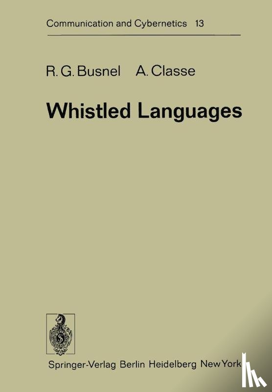 R. G. Busnel, A. Classe - Whistled Languages