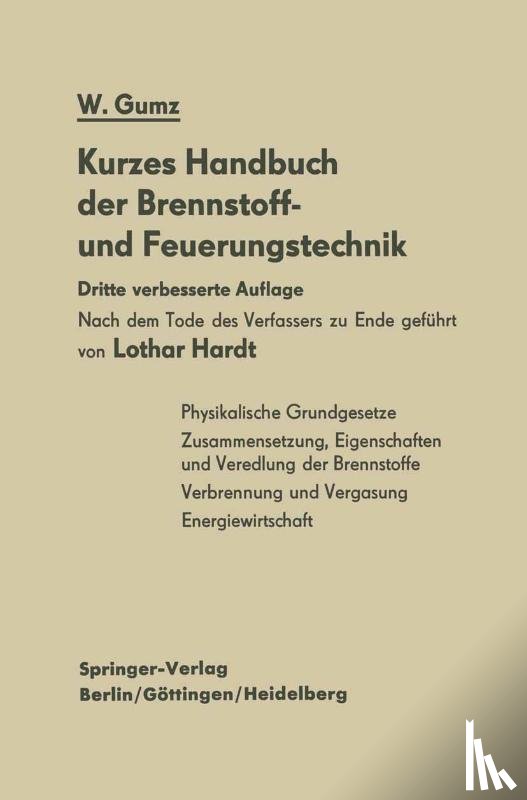 Wilhelm Gumz - Kurzes Handbuch Der Brennstoff- Und Feuerungstechnik