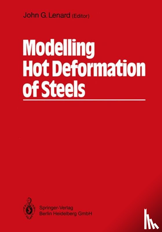 John G. Lenard - Modelling Hot Deformation of Steels