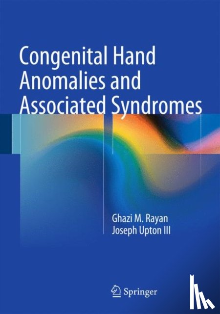 Rayan, Ghazi M., Upton III, Joseph - Congenital Hand Anomalies and Associated Syndromes