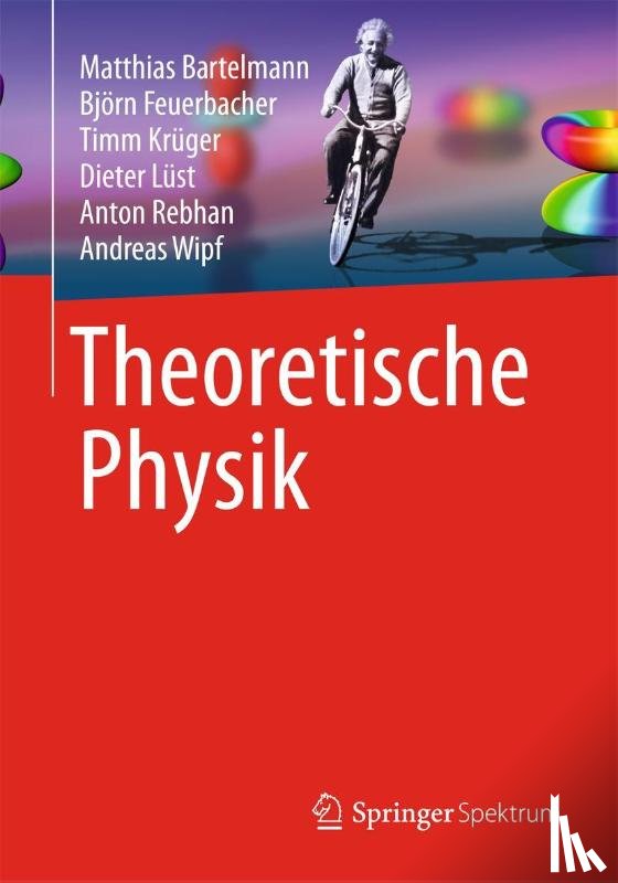 Bartelmann, Matthias, Feuerbacher, Bjorn, Kruger, Timm, Lust, Dieter - Theoretische Physik