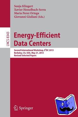  - Energy-Efficient Data Centers - Second International Workshop, E²DC 2013, Berkeley, CA, USA, May 21, 2013. Revised Selected Papers
