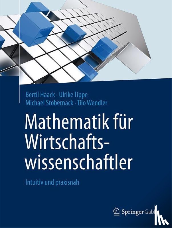 Haack, Bertil, Tippe, Ulrike, Stobernack, Michael, Wendler, Tilo - Mathematik Fur Wirtschaftswissenschaftler
