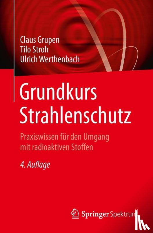 Grupen, Claus (Universitat-Gesamthochschule Siegen Germany), Stroh, Tilo, Werthenbach, Ulrich - Grundkurs Strahlenschutz