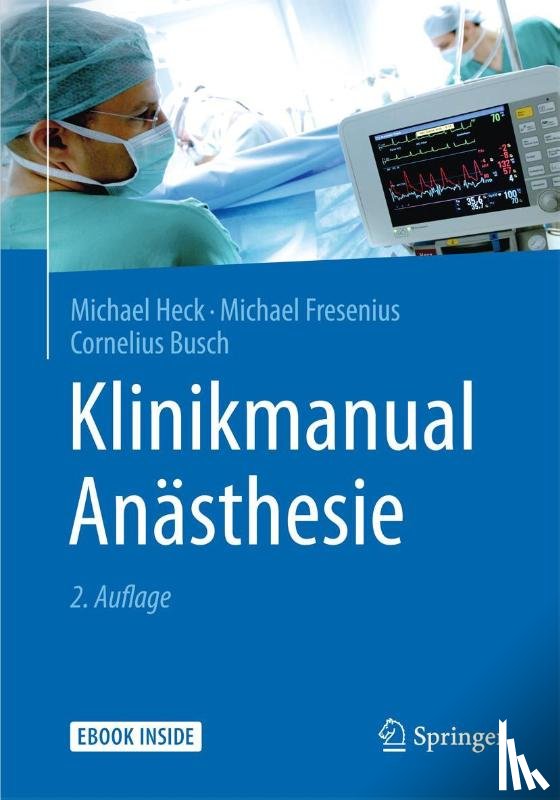 Michael Heck, Michael Fresenius, Cornelius Busch - Klinikmanual Anasthesie