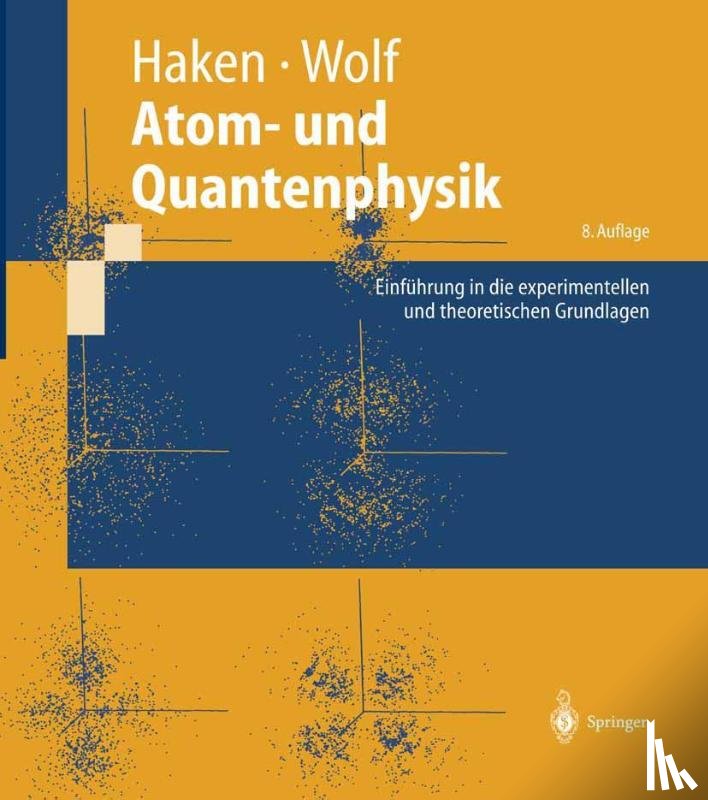 Haken, Hermann, Wolf, Hans Christoph - Atom- und Quantenphysik