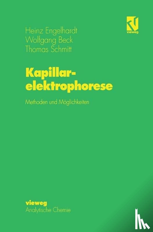 Engelhardt, Heinz, Schmitt, Thomas, Beck, Wolfgang - Kapillarelektrophorese