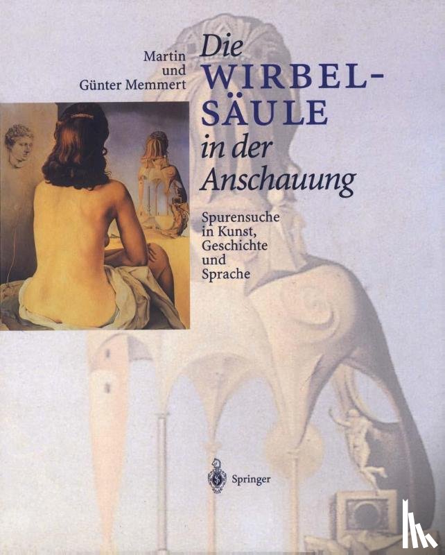 Memmert, Günter, Memmert, Martin - Die Wirbelsäule in der Anschauung