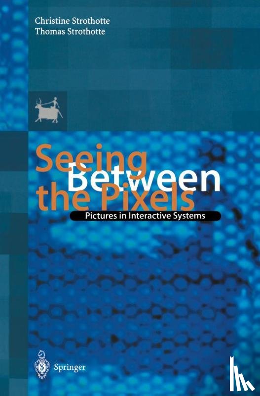 Strothotte, Christine, Strothotte, Thomas - Seeing Between the Pixels
