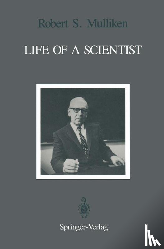 Mulliken, Robert S. - Life of a Scientist