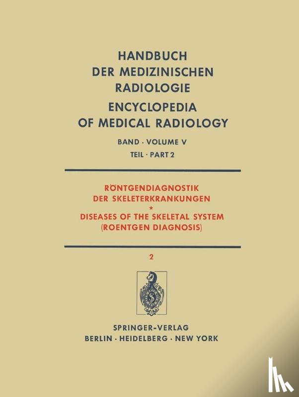  - Rontgendiagnostik der Skeleterkrankungen / Diseases of the Skeletal System (Roentgen Diagnosis)