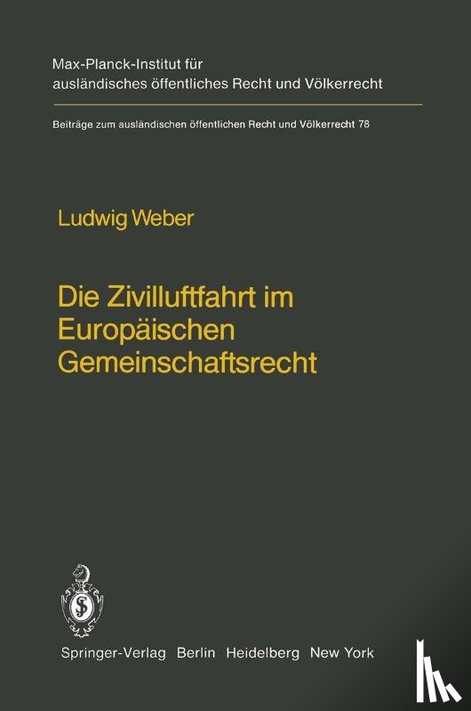 Ludwig Weber - Die Zivilluftfahrt im Europaischen Gemeinschaftsrecht / Civil Aviation in European Community Law