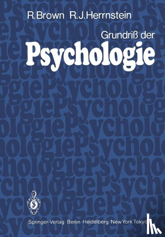 R Brown, R J Herrnstein, S Ertel - Grundriss Der Psychologie