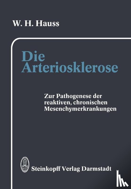 Werner Heinrich Hauss - Die Arteriosklerose