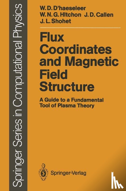 William D. D'haeseleer, William N.G. Hitchon, James D. Callen, J. Leon Shohet - Flux Coordinates and Magnetic Field Structure
